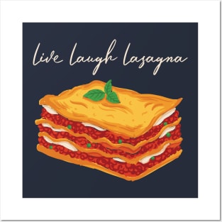 Live Laugh Lasagna Posters and Art